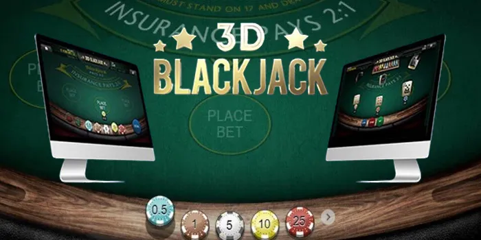 3D Blackjack - Membuat Strategi Dan Menangkan Jackpot Besar