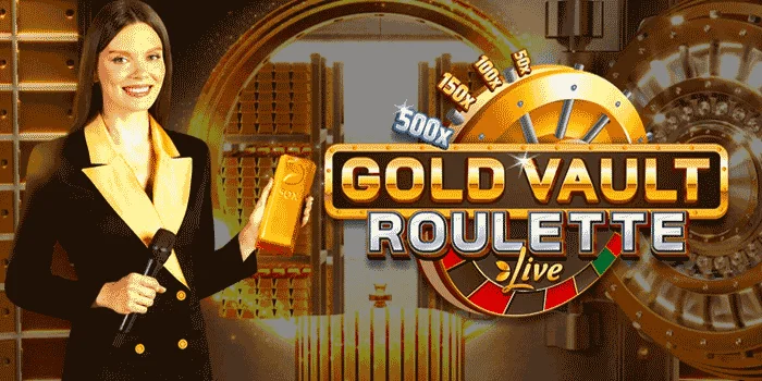 Gold-Vault-Roulette-Live-Keseruan-Roulette-dengan-Sentuhan-Emas-yang-Mewah