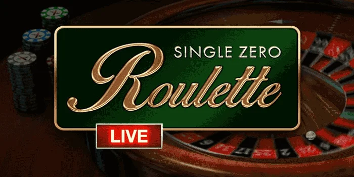 Roulette-Single-Zero-Live-Cara-Memaksimalkan-Peluang-Menang-Anda